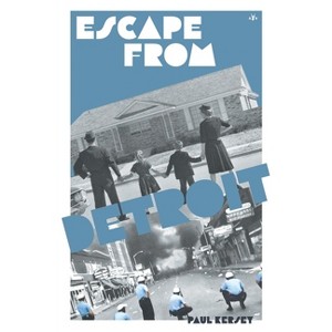 Escape from Detriot - by  Paul Kersey (Paperback) - 1 of 1