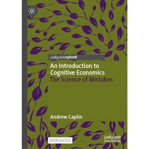 An Introduction to Cognitive Economics - by  Andrew Caplin (Hardcover) - 1 of 1