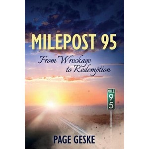 Milepost 95 - by  Page Geske (Paperback) - 1 of 1