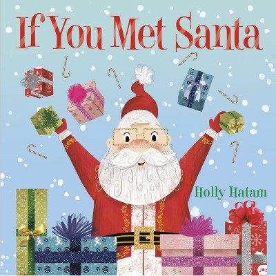 If You Met Santa - (If You Met...) by  Holly Hatam (Board Book)