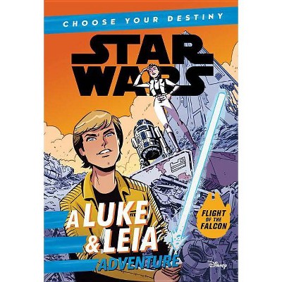 Luke & Leia Adventure -  (Star Wars Choose Your Destiny) by Cavan Scott (Paperback)