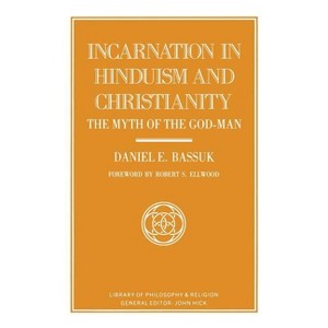 Incarnation in Hinduism and Christianity - (Library of Philosophy and Religion) by  Daniel E Bassuk (Hardcover) - 1 of 1