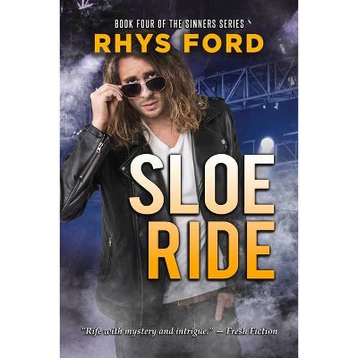  Sloe Ride - (Sinners) by  Rhys Ford (Paperback) 