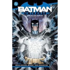Batman: Universe: Deluxe Edition - by  Brian Michael Bendis (Hardcover) - 1 of 1