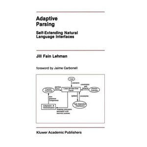 Adaptive Parsing - (The Springer International Engineering and Computer Science) by  Jill Fain Lehman (Hardcover) - 1 of 1