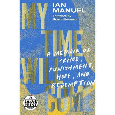 My Time Will Come - Large Print by  Ian Manuel (Paperback)