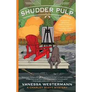 Shudder Pulp - (Charley Scott Mysteries) by  Vanessa Westermann (Paperback) - 1 of 1