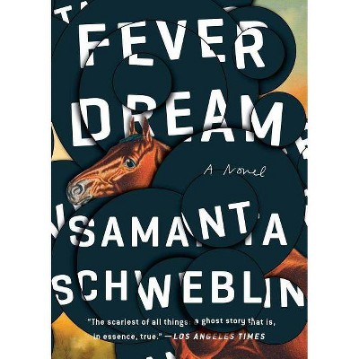 Fever Dream - by  Samanta Schweblin (Paperback)