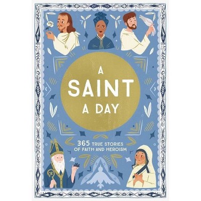 A Saint a Day - by  Meredith Hinds (Hardcover)