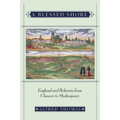 A Blessed Shore - by  Alfred Thomas (Hardcover)