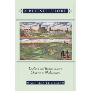 A Blessed Shore - by  Alfred Thomas (Hardcover) - 1 of 1
