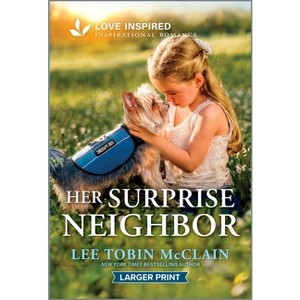 Her Surprise Neighbor - (K-9 Companions) Large Print by  Lee Tobin McClain (Paperback) - 1 of 1