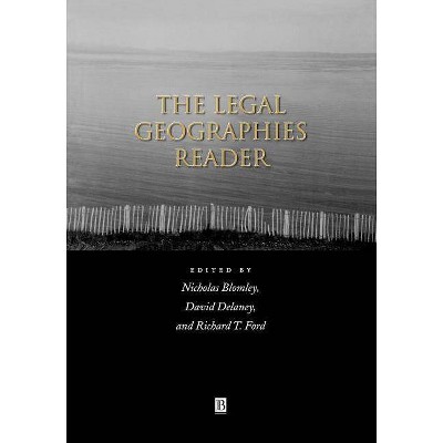 The Legal Geographies Reader - by  Nicholas Blomley (Paperback)