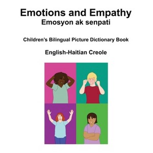 English-Haitian Creole Emotions and Empathy / Emosyon ak senpati Children's Bilingual Picture Book - Large Print by  Richard Carlson (Paperback) - 1 of 1