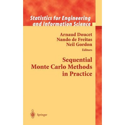 Sequential Monte Carlo Methods in Practice - (Information Science and Statistics) by  Arnaud Doucet & Nando De Freitas & Neil Gordon (Hardcover)
