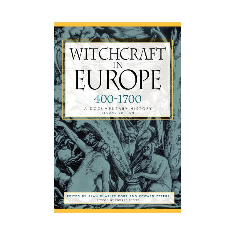 Witchcraft in Europe, 400-1700 - (Middle Ages Series) 2nd Edition by  Alan Charles Kors & Edward Peters (Paperback), 1 of 2