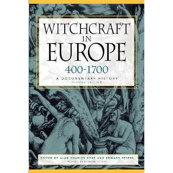 Witchcraft in Europe, 400-1700 - (Middle Ages Series) 2nd Edition by  Alan Charles Kors & Edward Peters (Paperback)