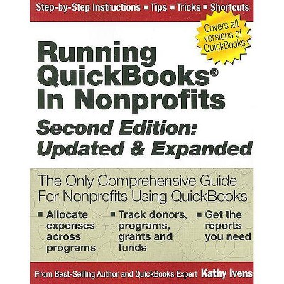 Running QuickBooks in Nonprofits - 2nd Edition by  Kathy Ivens (Paperback)