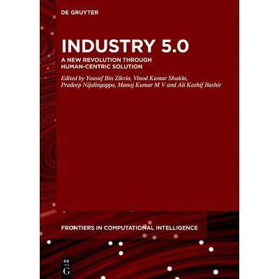 Industry 5.0 - (De Gruyter Frontiers in Computational Intelligence) (Hardcover)
