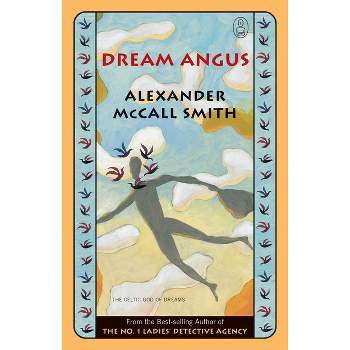 Dream Angus - by  Alexander McCall Smith (Paperback)