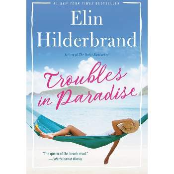 Troubles in Paradise - by Elin Hilderbrand