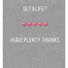 Gamer "Get A Life? I Have Plenty" Adult Crew Neck Short Sleeve Tee - 2 of 2