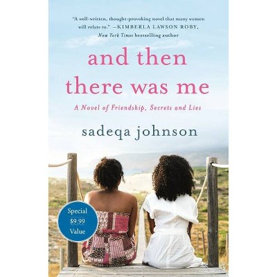 And Then There Was Me - by Sadeqa Johnson (Paperback)