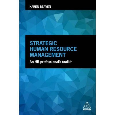 Strategic Human Resource Management - by  Karen Beaven (Hardcover)