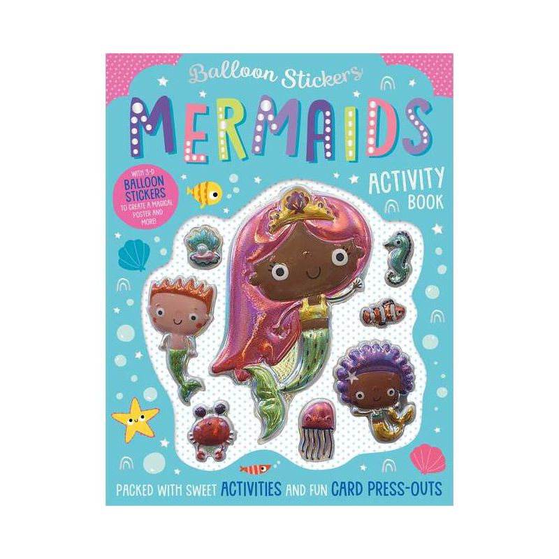 Balloon Stickers Mermaids Activity Book - by Alexandra Robinson &#38; Bethany Downing (Hardcover), 1 of 2