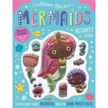 Balloon Stickers Mermaids Activity Book - by Alexandra Robinson & Bethany Downing (Hardcover)