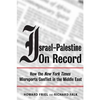 Israel-Palestine on Record - by  Richard Falk & Howard Friel (Paperback)