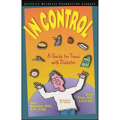 In Control - (Juvenile Diabetes Foundation Library) by  Jean Betschart-Roemer & Susan Thom (Paperback)