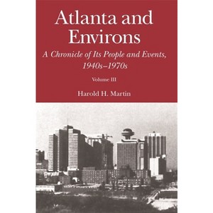 Atlanta and Environs - by  Harold H Martin (Hardcover) - 1 of 1