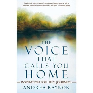 The Voice That Calls You Home - by  Andrea Raynor (Paperback) - 1 of 1