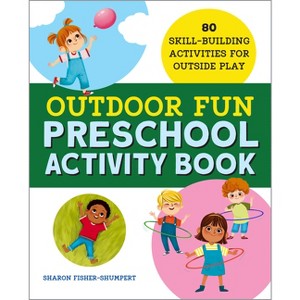 Outdoor Fun Preschool Activity Book - by  Sharon Fisher-Shumpert (Paperback) - 1 of 1