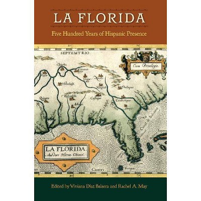 La Florida - by  Viviana Díaz Balsera & Rachel A May (Paperback)