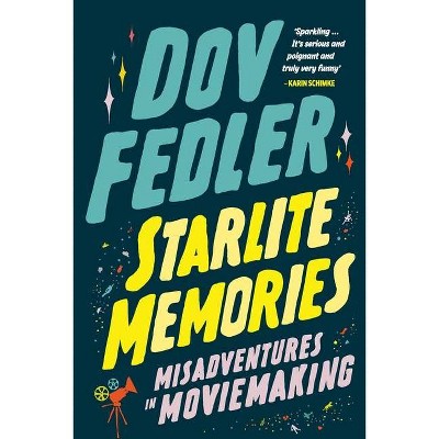 Starlite Memories - by  Dov Fedler (Paperback)