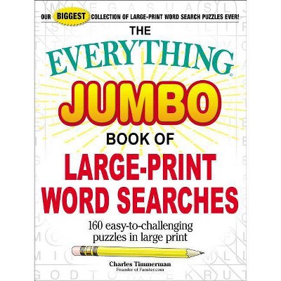 The Everything Jumbo Book of Large-Print Word Searches - (Everything(r)) by  Charles Timmerman (Paperback)