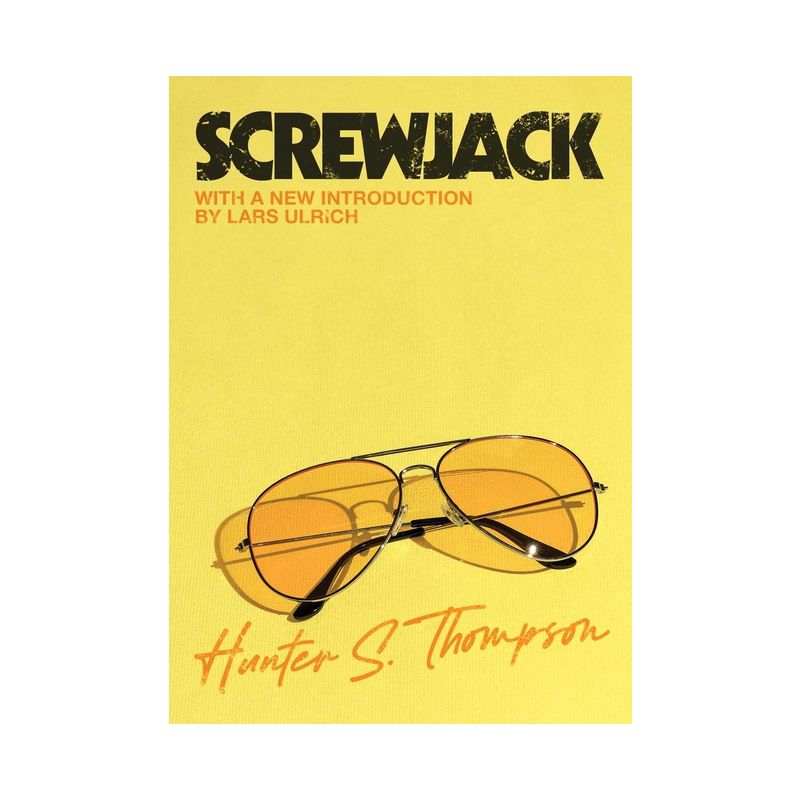 Screwjack - by  Hunter S Thompson & Lars Ulrich (Paperback), 1 of 2