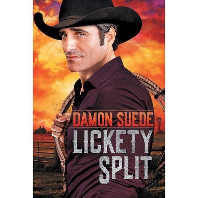 Lickety Split - by  Damon Suede (Paperback)