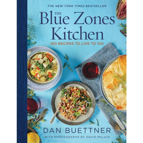 The Blue Zones Kitchen - by  Dan Buettner (Hardcover) - image 1 of 1