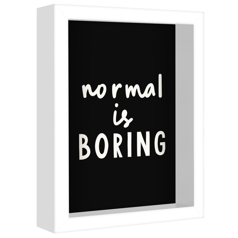Americanflat Minimalist Motivational Normal Is Boring' By Motivated Type Shadow Box Framed Wall Art Home Decor, 3 of 9