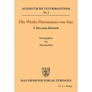 Der arme Heinrich - (Altdeutsche Textbibliothek) by  Hartmann Von Aue (Paperback) - 1 of 1
