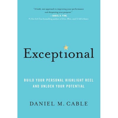 Exceptional - by  Daniel M Cable (Hardcover)