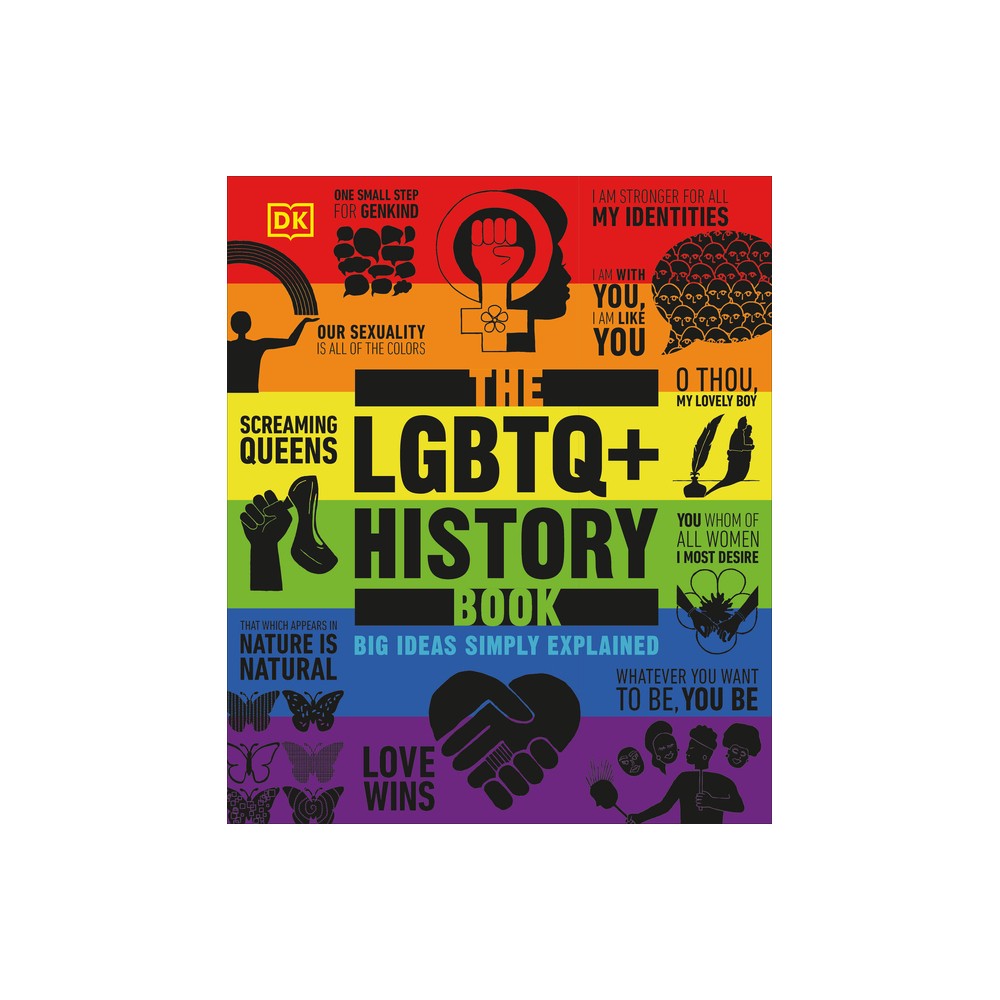 The LGBTQ + History Book - (DK Big Ideas) by DK (Hardcover)