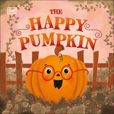 The Happy Pumpkin - by  DK (Board Book)