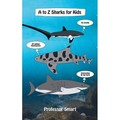 A to Z Sharks for Kids - by  Smart (Hardcover)