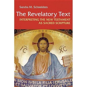 Revelatory Text - 2nd Edition by  Sandra M Schneiders (Paperback) - 1 of 1