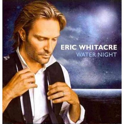 Whitacre/Eric Whitacre Singers/London Symphony Orc - Water Night (CD)