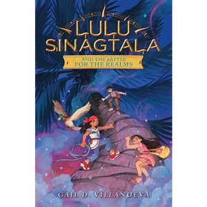 Lulu Sinagtala and the Battle for the Realms - (Lulu Sinagtala and the Tagalog Gods) by  Gail D Villanueva (Hardcover) - 1 of 1